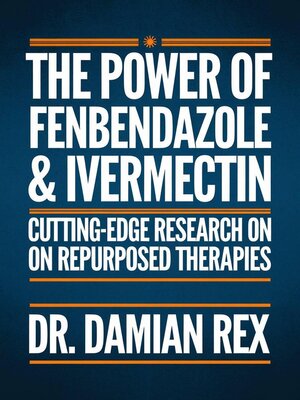 cover image of The Power of Fenbendazole & Ivermectin
